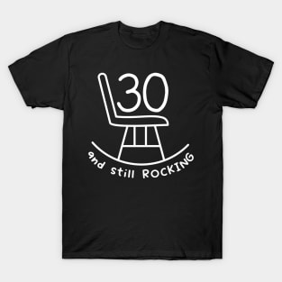 Funny 30th Birthday Quote | For 30th Birthday T-Shirt